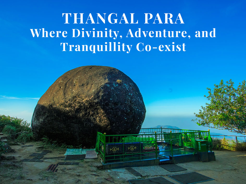 Thangal-Para-Where-Divinity-Adventure-and-Tranquillity-Co-exist---orange-valley-hills-resort-best-resort-in-vagamon 1